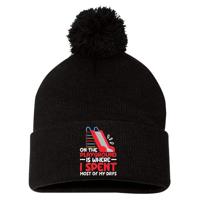 On The Playground Is Where I Spend Most Of My Days School Pom Pom 12in Knit Beanie