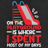 On The Playground Is Where I Spend Most Of My Days School Trucker Hat