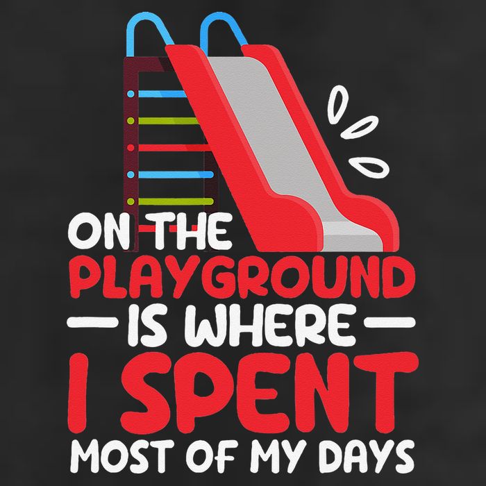 On The Playground Is Where I Spend Most Of My Days School Trucker Hat
