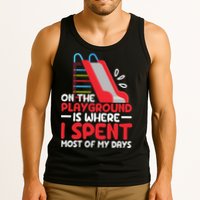 On The Playground Is Where I Spend Most Of My Days School Tank Top