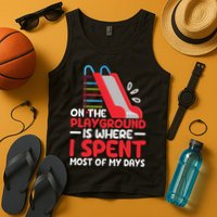 On The Playground Is Where I Spend Most Of My Days School Tank Top