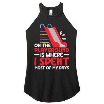 On The Playground Is Where I Spend Most Of My Days School Women's Perfect Tri Rocker Tank