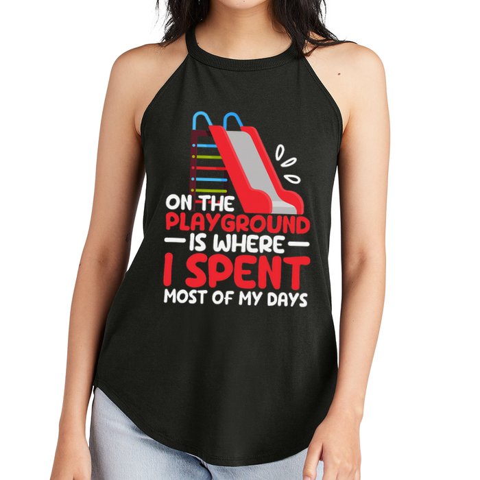 On The Playground Is Where I Spend Most Of My Days School Women's Perfect Tri Rocker Tank