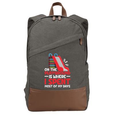 On The Playground Is Where I Spend Most Of My Days School Cotton Canvas Backpack
