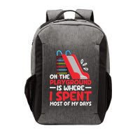 On The Playground Is Where I Spend Most Of My Days School Vector Backpack