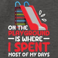 On The Playground Is Where I Spend Most Of My Days School Vector Backpack