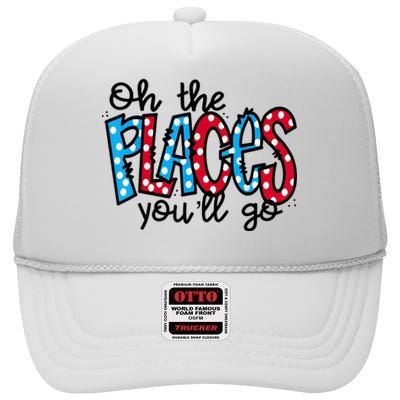 Oh The Places You Will Go Read Educate School High Crown Mesh Back Trucker Hat