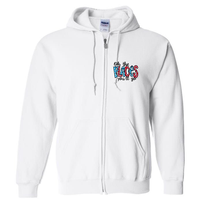 Oh The Places You Will Go Read Educate School Full Zip Hoodie