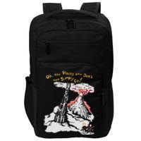 Oh The Places One Does Not Simply Go! Impact Tech Backpack