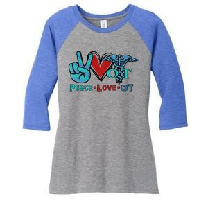 Occupational Therapist Peace Love Ot Therapy Health Care Cute Gift Women's Tri-Blend 3/4-Sleeve Raglan Shirt