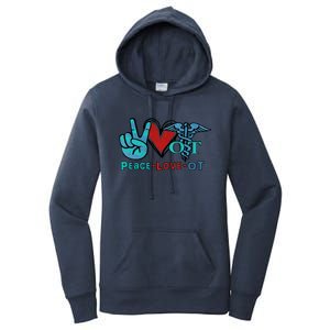 Occupational Therapist Peace Love Ot Therapy Health Care Cute Gift Women's Pullover Hoodie