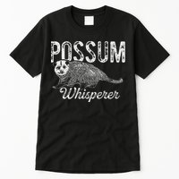 Opossum T Possum Whisperer I Love Possums Tall T-Shirt