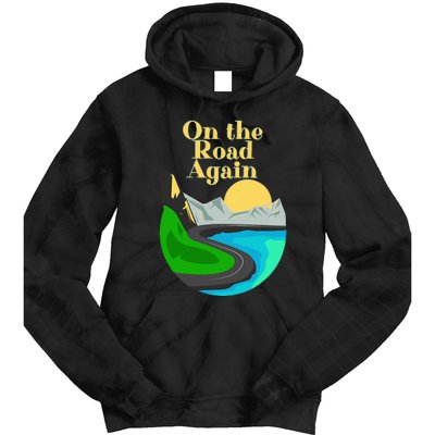 On the road again Family road trip and long drives Tie Dye Hoodie