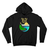 On the road again Family road trip and long drives Tall Hoodie