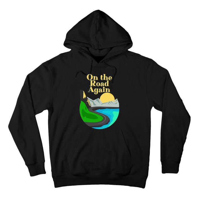 On the road again Family road trip and long drives Tall Hoodie