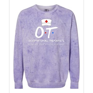 Occupational Therapists Risking Our Lives Everyday Colorblast Crewneck Sweatshirt