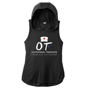 Occupational Therapists Risking Our Lives Everyday Ladies PosiCharge Tri-Blend Wicking Draft Hoodie Tank