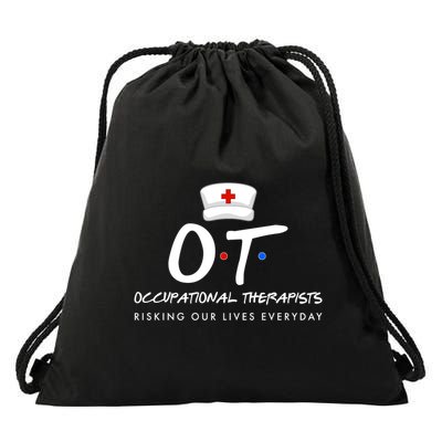 Occupational Therapists Risking Our Lives Everyday Drawstring Bag