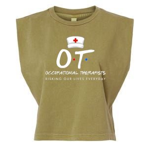 Occupational Therapists Risking Our Lives Everyday Garment-Dyed Women's Muscle Tee