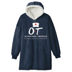 Occupational Therapists Risking Our Lives Everyday Hooded Wearable Blanket