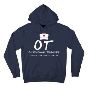 Occupational Therapists Risking Our Lives Everyday Tall Hoodie