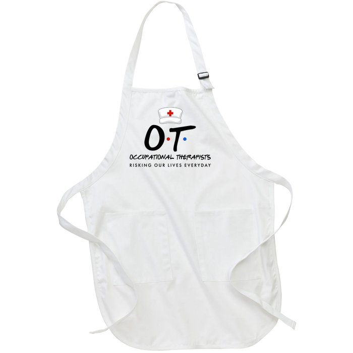 Occupational Therapists Risking Our Lives Everyday Full-Length Apron With Pockets