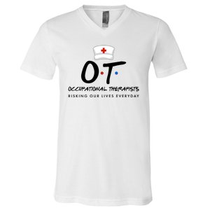 Occupational Therapists Risking Our Lives Everyday V-Neck T-Shirt