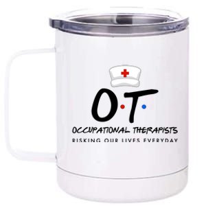 Occupational Therapists Risking Our Lives Everyday 12 oz Stainless Steel Tumbler Cup