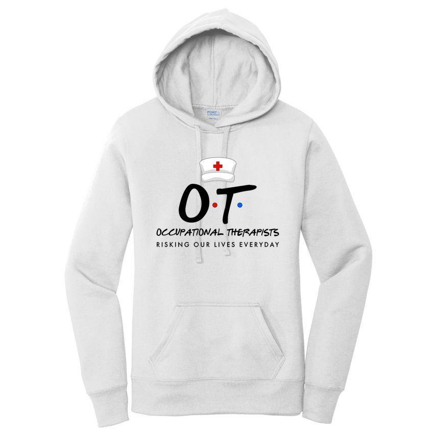 Occupational Therapists Risking Our Lives Everyday Women's Pullover Hoodie