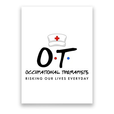 Occupational Therapists Risking Our Lives Everyday Poster