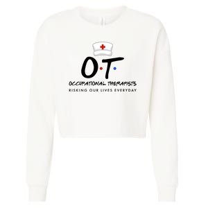 Occupational Therapists Risking Our Lives Everyday Cropped Pullover Crew