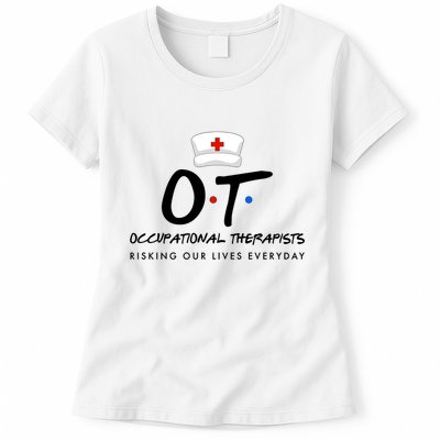 Occupational Therapists Risking Our Lives Everyday Womens T-Shirt