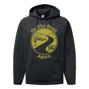 On The Road Again Vacation Camping Road Trip Performance Fleece Hoodie