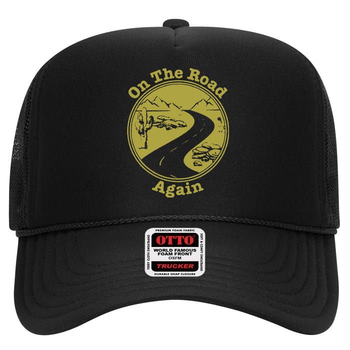 On The Road Again Vacation Camping Road Trip High Crown Mesh Back Trucker Hat