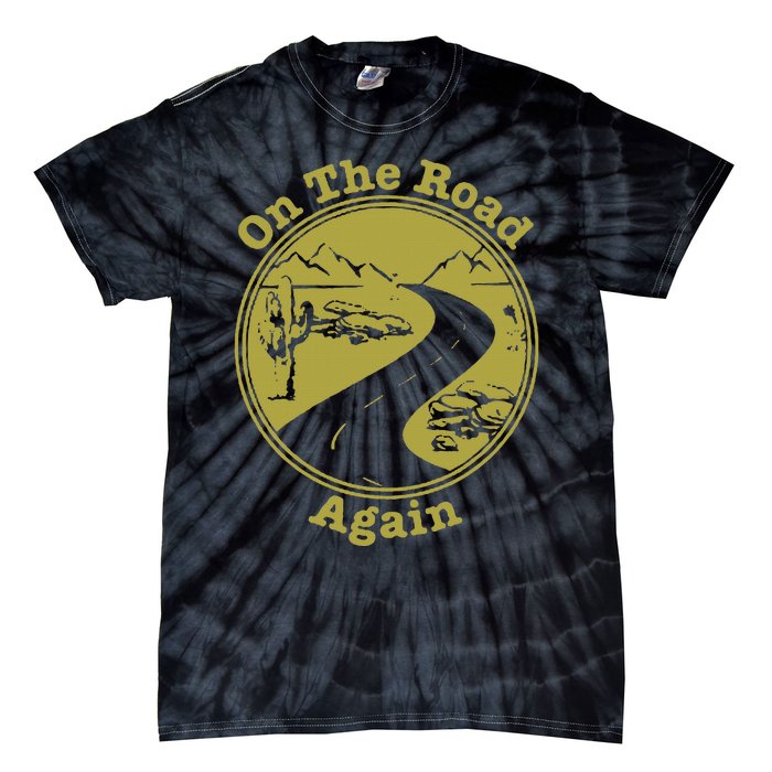 On The Road Again Vacation Camping Road Trip Tie-Dye T-Shirt