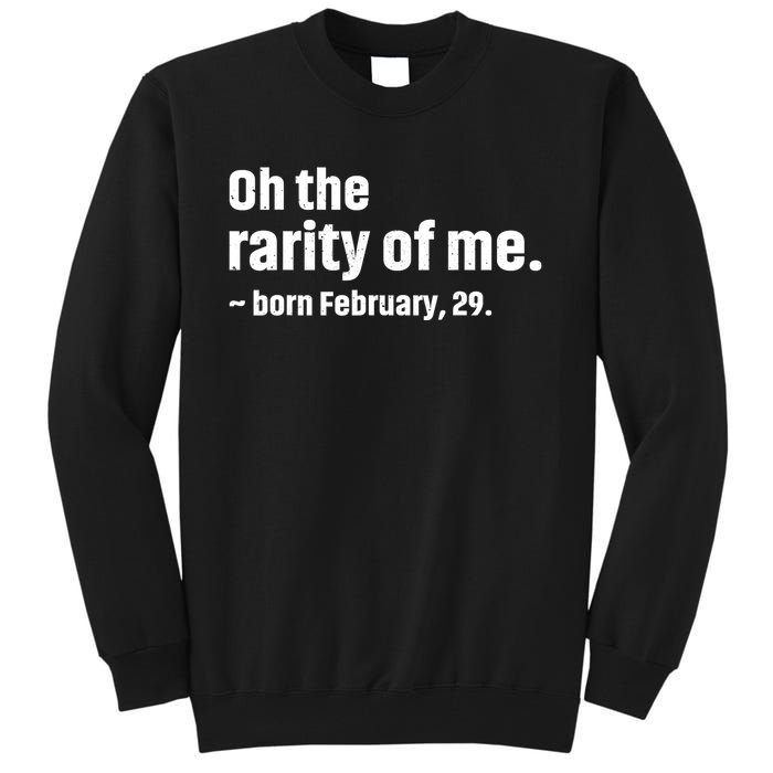 Oh The Rarity Of Me Feb 29th Leap Year Birthday Vintage Tall Sweatshirt