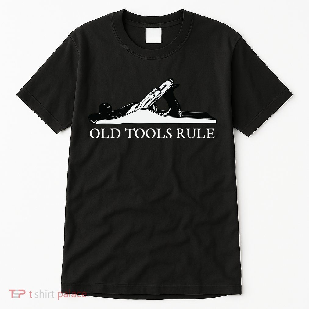 OLD TOOLS RULE HAND PLANE WOODWORKING MAN CAVE Tall T-Shirt