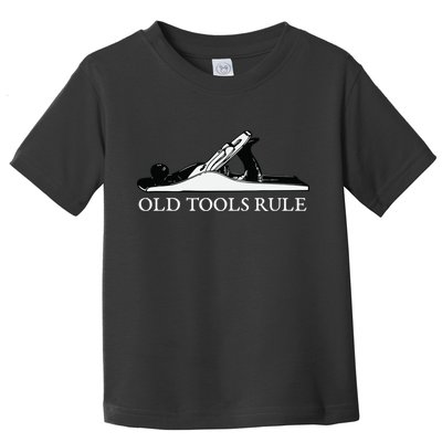 OLD TOOLS RULE HAND PLANE WOODWORKING MAN CAVE Toddler T-Shirt