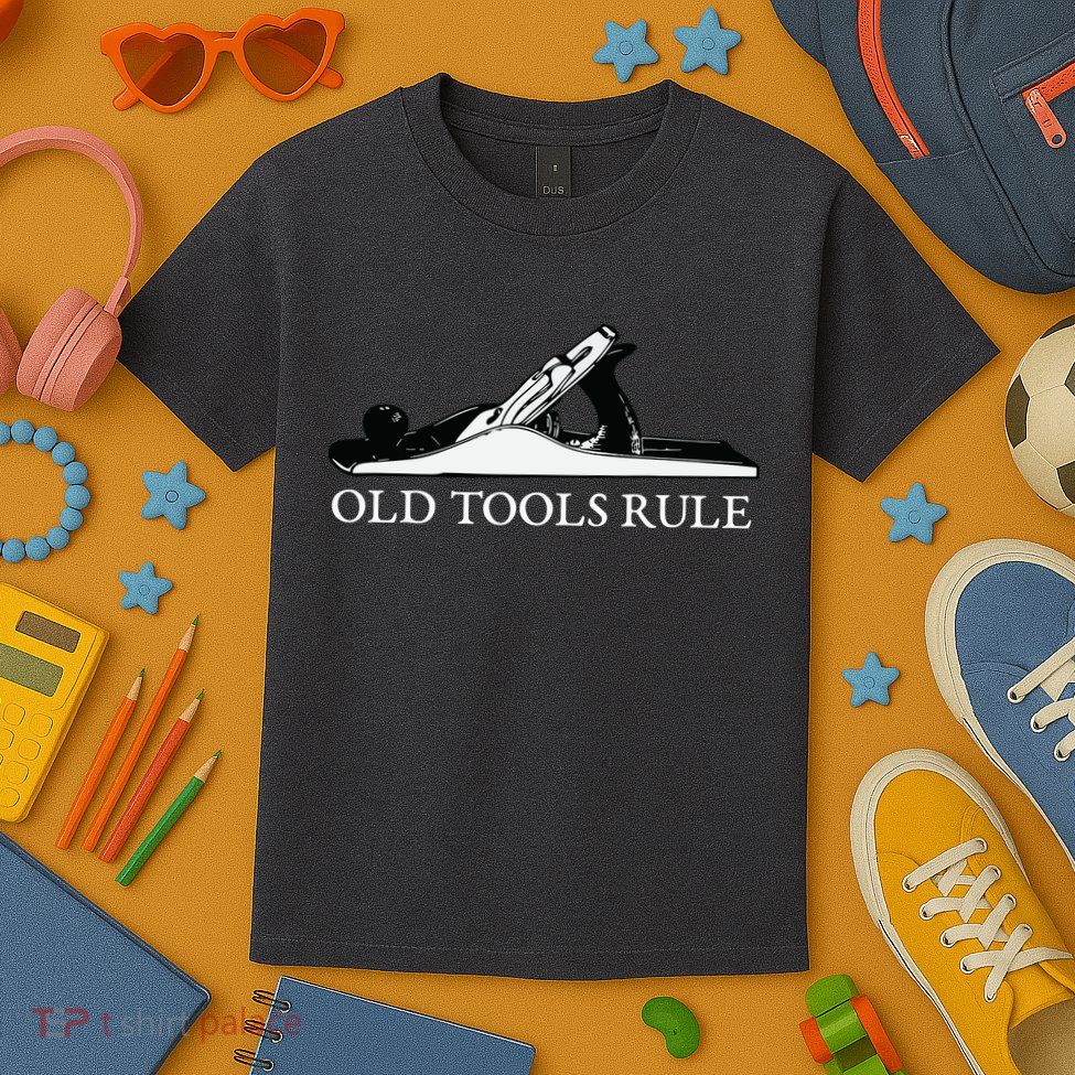 OLD TOOLS RULE HAND PLANE WOODWORKING MAN CAVE Kids T-Shirt