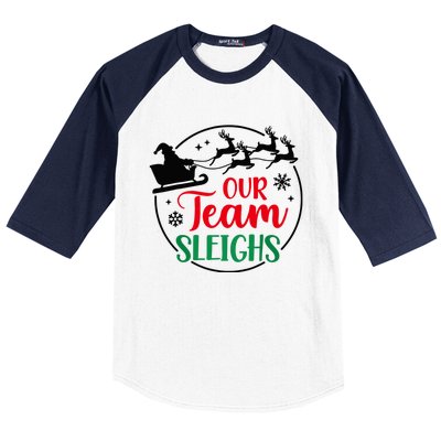 Our Team Sleighs Christmas Family Pajama Xmas Holiday Baseball Sleeve Shirt