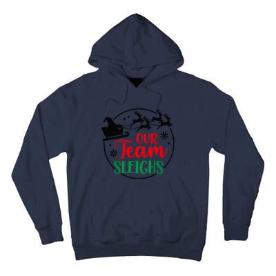 Our Team Sleighs Christmas Family Pajama Xmas Holiday Tall Hoodie