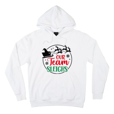 Our Team Sleighs Christmas Family Pajama Xmas Holiday Hoodie