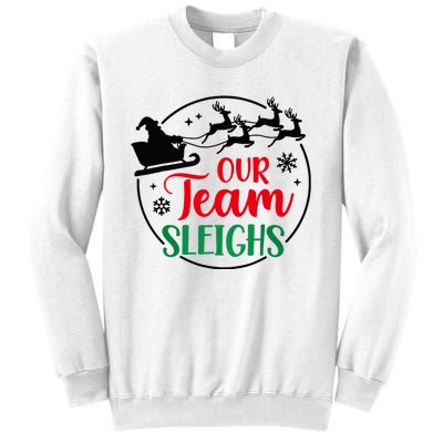 Our Team Sleighs Christmas Family Pajama Xmas Holiday Sweatshirt