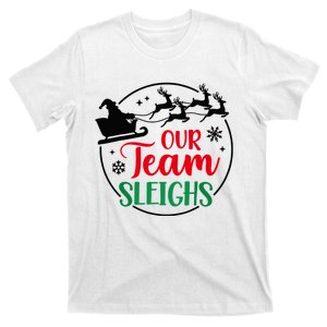 Our Team Sleighs Christmas Family Pajama Xmas Holiday T-Shirt