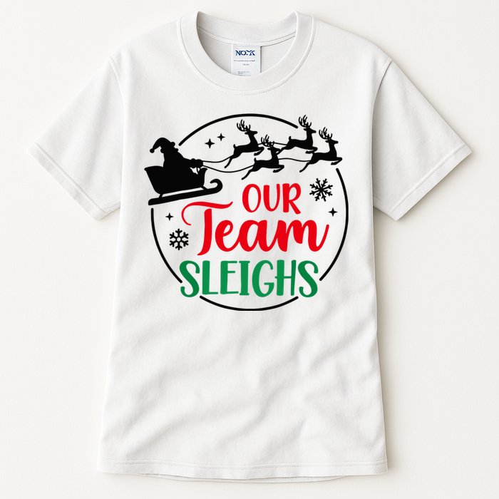 Our Team Sleighs Christmas Family Pajama Xmas Holiday Tall T-Shirt