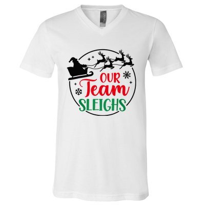 Our Team Sleighs Christmas Family Pajama Xmas Holiday V-Neck T-Shirt