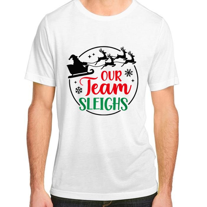 Our Team Sleighs Christmas Family Pajama Xmas Holiday Adult ChromaSoft Performance T-Shirt