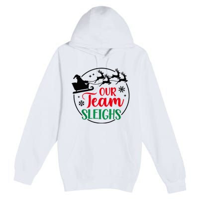 Our Team Sleighs Christmas Family Pajama Xmas Holiday Premium Pullover Hoodie