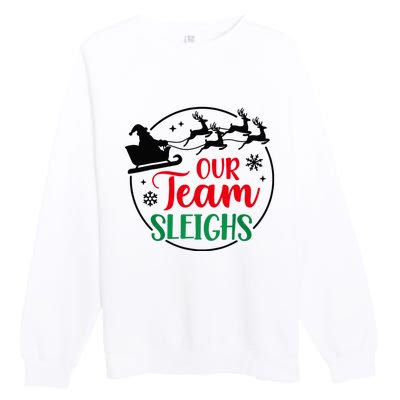 Our Team Sleighs Christmas Family Pajama Xmas Holiday Premium Crewneck Sweatshirt