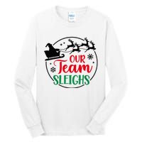 Our Team Sleighs Christmas Family Pajama Xmas Holiday Tall Long Sleeve T-Shirt